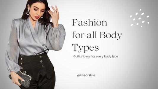 The Best Outfits for Your Body Type – Style Tips for All Shapes